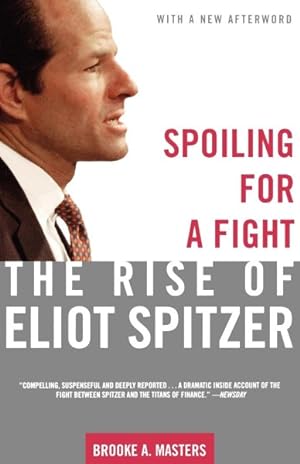 Seller image for Spoiling for a Fight : The Rise of Eliot Spitzer for sale by GreatBookPrices