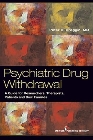 Seller image for Psychiatric Drug Withdrawal : A Guide for Prescribers, Therapists, Patients and Their Families for sale by GreatBookPrices