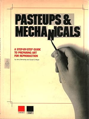 Seller image for Pasteups & mechanicals A step-by-step guide to preparing art for reproduction for sale by Di Mano in Mano Soc. Coop