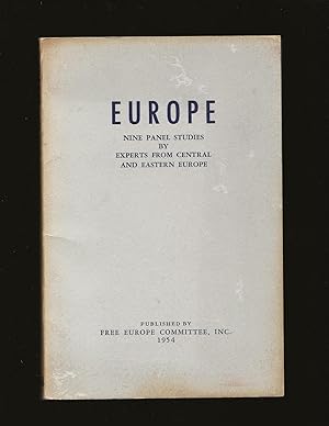 Europe: Nine Panel Studies by Experts from Central and Eastern Europe (Includes Letter to John J....