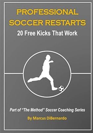 Bild des Verkufers fr Professional Soccer Restarts : 20 Free Kicks That Work zum Verkauf von GreatBookPrices
