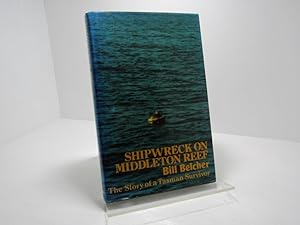 Shipwreck on Middleton Reef: The Story of a Tasman Survivor