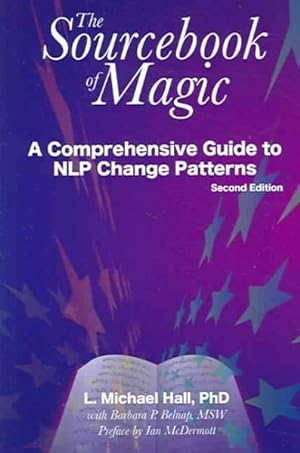 Imagen del vendedor de Sourcebook of Magic : A Comprehensive Guide to NLP Change Patterns a la venta por GreatBookPrices