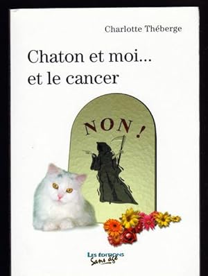 Chaton Et Moi . Et Le Cancer