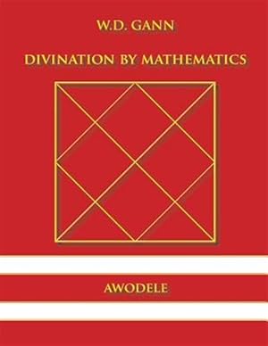 Immagine del venditore per W.D. Gann: Divination by Mathematics venduto da GreatBookPrices