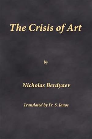 Seller image for The Crisis of Art for sale by GreatBookPrices