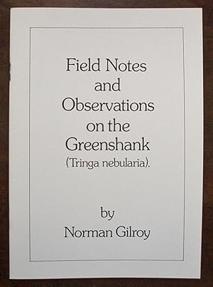 Field Notes and Observations on the Greenshank (Tringa nebularia)