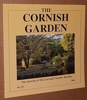 The Cornish Garden: the Journal of the Cornwall Garden Society. No.48, 2005
