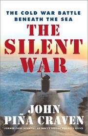 Imagen del vendedor de The Silent War: The Cold War Battle Beneath the Sea a la venta por Brockett Designs