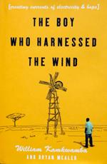 Seller image for Boy Who Harnessed the Wind: Creating Currents of Electricity and Hope for sale by Brockett Designs