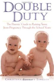 Seller image for Double Duty : The Parents' Guide to Raising Twins, from Pregnancy Through the Sc for sale by Brockett Designs