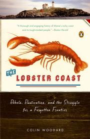 Imagen del vendedor de The Lobster Coast: Rebels, Rusticators, and the Struggle for a Forgotten Frontie a la venta por Brockett Designs