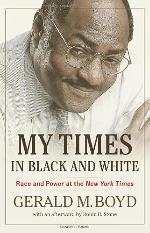 Seller image for My Times in Black and White: Race and Power at the New York Times for sale by Brockett Designs