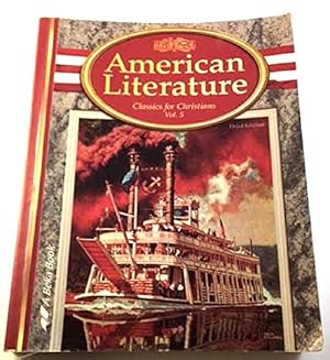 Seller image for A Beka American Literature Vol. 5 (Classics for Christians) for sale by Brockett Designs