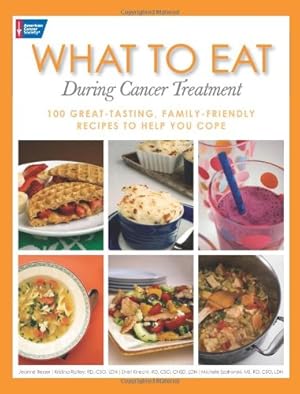 Immagine del venditore per What to Eat During Cancer Treatment: 100 Great-Tasting, Family-Friendly Recipes venduto da Brockett Designs