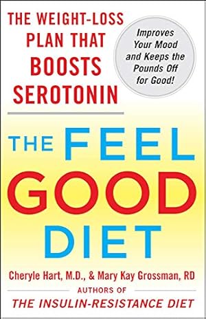 Seller image for The Feel-Good Diet: The Weight-Loss Plan That Boosts Serotonin, Improves Your Mo for sale by Brockett Designs