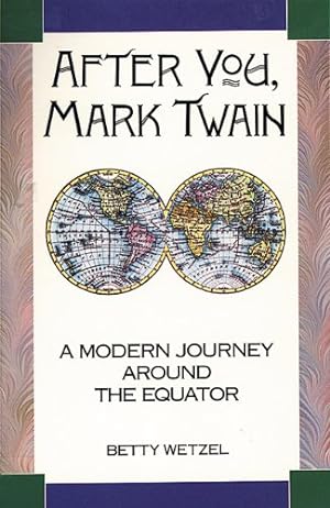 Seller image for After You, Mark Twain: A Modern Journey Around the Equator for sale by Brockett Designs