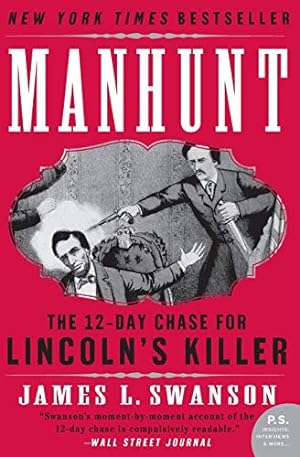 Seller image for Manhunt: The 12-Day Chase for Lincoln's Killer (P.S.) for sale by Brockett Designs