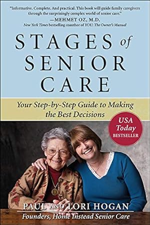 Imagen del vendedor de Stages of Senior Care: Your Step-by-Step Guide to Making the Best Decisions a la venta por Brockett Designs