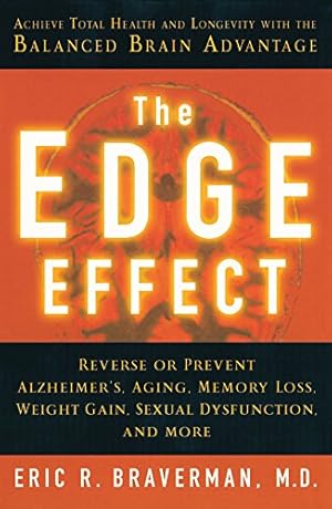 Immagine del venditore per The Edge Effect: Achieve Total Health and Longevity with the Balanced Brain Adva venduto da Brockett Designs