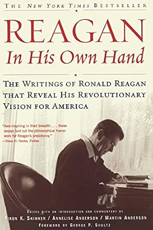 Seller image for Reagan, In His Own Hand: The Writings of Ronald Reagan that Reveal His Revolutio for sale by Brockett Designs