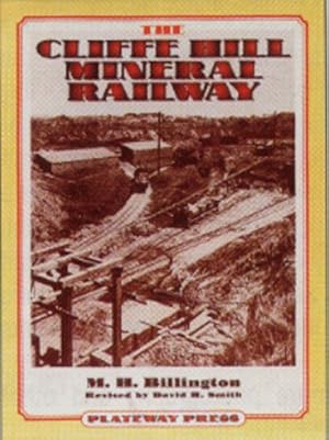 Imagen del vendedor de The Cliffe Hill Mineral Railway a la venta por Brockett Designs