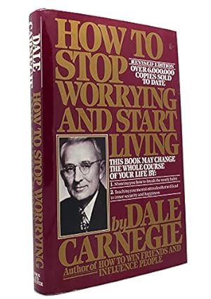 Seller image for How to Stop Worrying and Start Living (Revised Edition) for sale by Brockett Designs