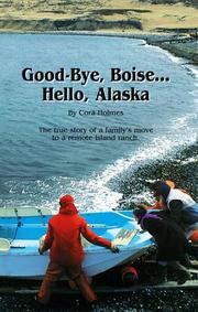 Seller image for Good Bye, Boise. Hello, Alaska - The True Story of a family's move to a remote for sale by Brockett Designs