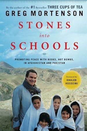 Image du vendeur pour Stones into Schools: Promoting Peace with Books, Not Bombs, in Afghanistan and P mis en vente par Brockett Designs