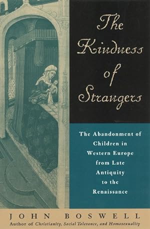 Seller image for Kindness of Strangers : The Abandonment of Children in Western Europe from Late Antiquity to the Renaissance for sale by GreatBookPrices