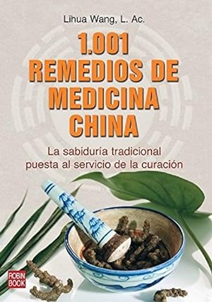 Seller image for 1,001 Remedios De Medicina China: La Sabidura Tradicional Puesta Al Servicio De La Curacin (Spanish Edition) for sale by Von Kickblanc