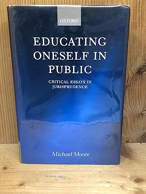 Educating Oneself in Public: Critical Essays in Jurisprudence