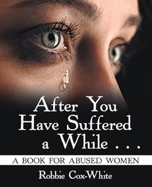 Seller image for After You Have Suffered a While : A Book for Abused Women for sale by GreatBookPrices