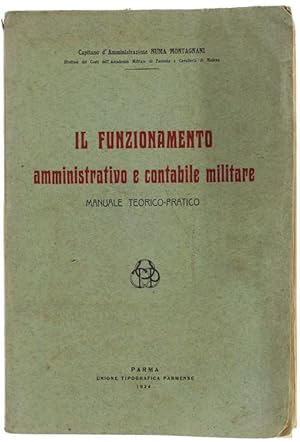 IL FUNZIONAMENTO AMMINISTRATIVO E CONTABILE MILITARE. Manuale teorico-pratico.: