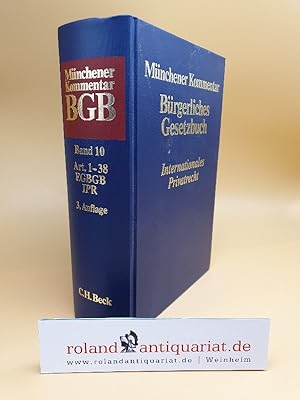 Imagen del vendedor de Mnchener Kommentar zum Brgerlichen Gesetzbuch Teil: Bd. 10., Einfhrungsgesetz zum Brgerlichen Gesetzbuche (Art. 1 - 38), internationales Privatrecht / Red.: Hans Jrgen Sonnenberger Einfhrungsgesetz zum Brgerlichen Gesetzbuche (Art. 1-38). Internationales Privatrecht a la venta por Roland Antiquariat UG haftungsbeschrnkt