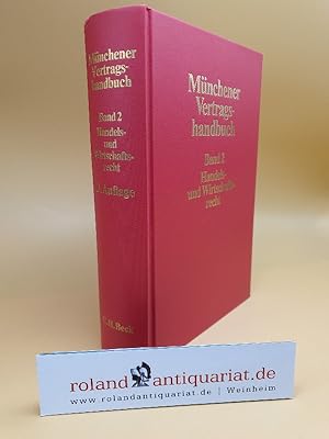 Seller image for Mnchener Vertragshandbuch Teil: Bd. 2., Handels- und Wirtschaftsrecht / hrsg. von Rolf A. Schtze ; Lutz Weipert. Bearb. von Urs Aschenbrenner . for sale by Roland Antiquariat UG haftungsbeschrnkt