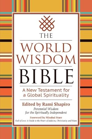 Immagine del venditore per World Wisdom Bible : A New Testament for a Global Spirituality venduto da GreatBookPrices