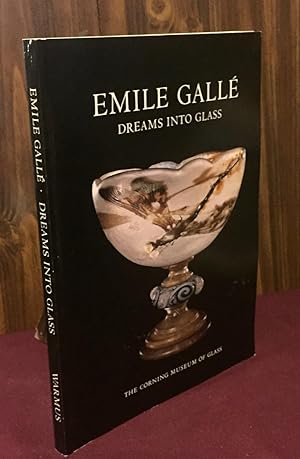 Seller image for Emile Galle: Dreams into Glass for sale by Palimpsest Scholarly Books & Services