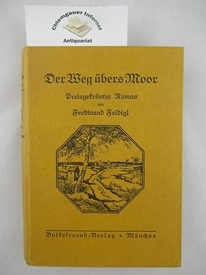 Bild des Verkufers fr Der Weg bers Moor : Preisgekrnter Roman. zum Verkauf von Chiemgauer Internet Antiquariat GbR