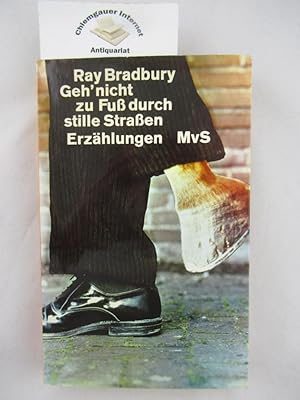Geh nicht zu Fuss durch stille Strassen : Science-fiction-Erzählungen. Deutsche Übersetzung von M...
