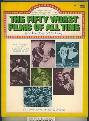 Imagen del vendedor de The Fifty Worst Films of All Time : (and How They Got That Way) a la venta por BOOKSTALLblog