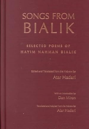 Immagine del venditore per Songs from Bialik : Selected Poems of Hayim Nahman Bialik venduto da GreatBookPrices