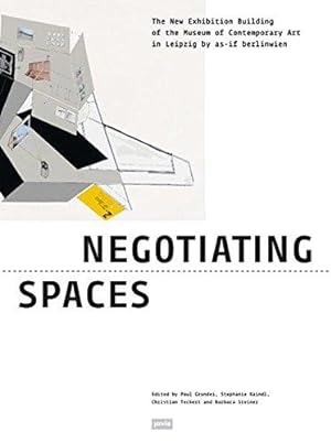 Negotiating spaces. The new exhibition building of the Museum of Contemporary Art in Leipzig by a...