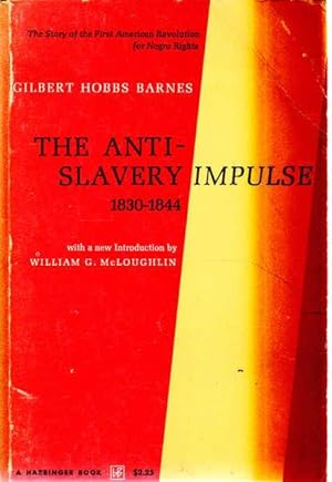 Seller image for The Anti-Slavery Impulse: 1830 - 1844 for sale by Goulds Book Arcade, Sydney