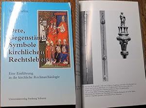 Orte, Gegenstände, Symbole kirchlichen Rechtslebens Eine Einführung in die kirchliche Rechtsarchä...