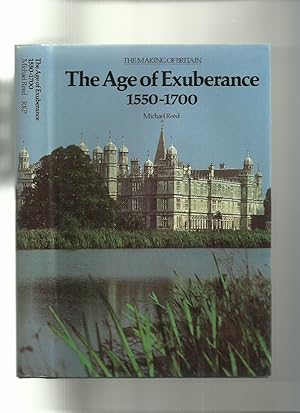 The Age of Exuberance 1550-1700 (The Making of Britain)