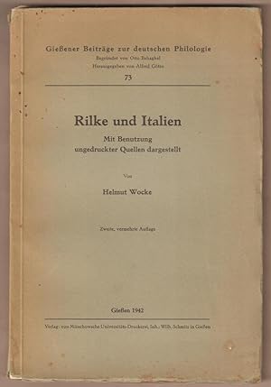 Bild des Verkufers fr Rilke und Italien. Mit Benutzung ungedruckter Quellen dargestellt. zum Verkauf von Antiquariat Neue Kritik