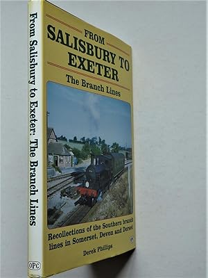 From Salisbury to Exeter - the Branch Lines