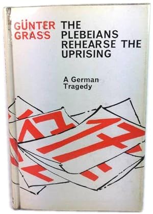 Seller image for The Plebeians Rehearse the Uprising: A German Tragedy for sale by PsychoBabel & Skoob Books