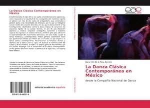 Bild des Verkufers fr La Danza Clsica Contempornea en Mxico : desde la Compaa Nacional de Danza zum Verkauf von AHA-BUCH GmbH